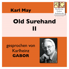 Hörbuch Old Surehand II  - Autor Karl May   - gelesen von Karlheinz Gabor