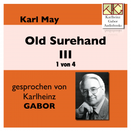 Hörbuch Old Surehand III (1 von 4)  - Autor Karl May   - gelesen von Karlheinz Gabor