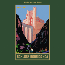 Hörbuch Schloss Rodriganda  - Autor Karl May   - gelesen von Heiko Grauel