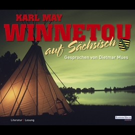 Hörbuch Winnetou auf Sächsisch  - Autor Karl May   - gelesen von Dietmar Mues