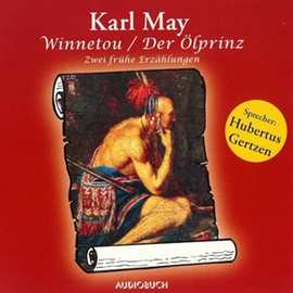 Hörbuch Winnetou: Der Ölprinz  - Autor Karl May   - gelesen von Hubertus Gertzen