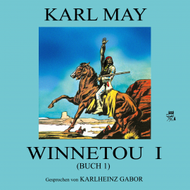 Hörbuch Winnetou I (Buch 1)  - Autor Karl May   - gelesen von Karlheinz Gabor