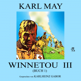 Hörbuch Winnetou III (Buch 1)  - Autor Karl May   - gelesen von Karlheinz Gabor