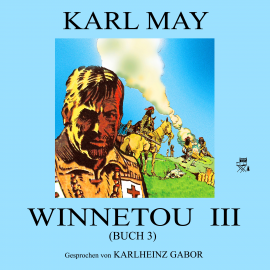 Hörbuch Winnetou III (Buch 3)  - Autor Karl May   - gelesen von Karlheinz Gabor