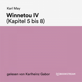 Hörbuch Winnetou IV (Kapitel 5 bis 8)  - Autor Karl May   - gelesen von Karlheinz Gabor