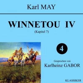 Hörbuch Winnetou IV (Kapitel 7)  - Autor Karl May   - gelesen von Karlheinz Gabor