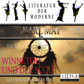 Hörbuch Winnetou und der Scout - Teil 1  - Autor Karl May   - gelesen von Schauspielergruppe