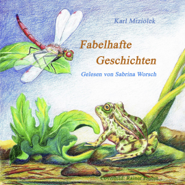 Hörbuch Fabelhafte Geschichten  - Autor Karl Miziolek   - gelesen von Sabrina Worsch