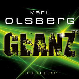 Hörbuch Glanz  - Autor Karl Olsberg   - gelesen von Susanne Stangl
