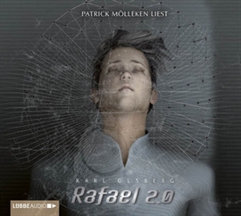 Hörbuch Rafael 2.0  - Autor Karl Olsberg   - gelesen von Patrick Mölleken