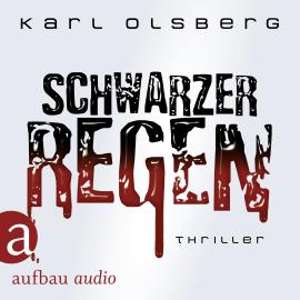 Hörbuch Schwarzer Regen (Ungekürzt)  - Autor Karl Olsberg   - gelesen von Florian Fischer