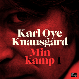 Hörbuch Min Kamp 1  - Autor Karl Ove Knausgård   - gelesen von Mats Eklund