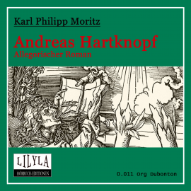 Hörbuch Andreas Hartknopf  - Autor Karl Philipp Moritz   - gelesen von Schauspielergruppe