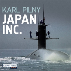 Hörbuch Japan Inc.  - Autor Karl Pilny   - gelesen von Frank Arnold
