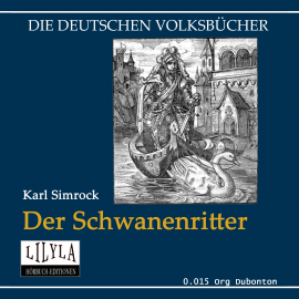 Hörbuch Der Schwanenritter  - Autor Karl Simrock   - gelesen von Schauspielergruppe