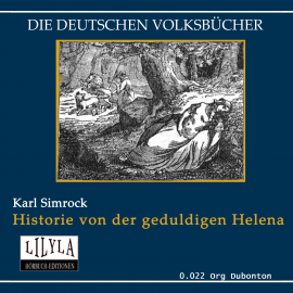 Hörbuch Die geduldige Helena  - Autor Karl Simrock   - gelesen von Schauspielergruppe