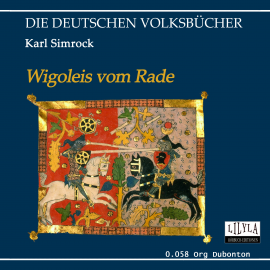 Hörbuch Wigoleis vom Rade  - Autor Karl Simrock   - gelesen von Schauspielergruppe