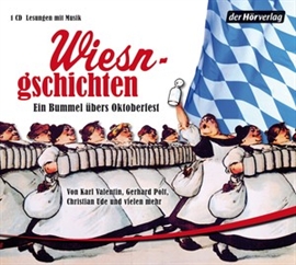 Hörbuch Wiesngschichten  - Autor Karl Valentin;Jan Weiler;Christian Ude   - gelesen von Schauspielergruppe