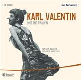 Hörbuch Karl Valentin und die Frauen  - Autor Karl Valentin   - gelesen von Schauspielergruppe