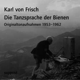 Hörbuch Die Tanzsprache der Bienen  - Autor Karl von Frisch   - gelesen von Karl von Frisch
