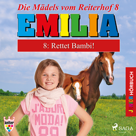 Hörbuch Rettet Bambi! (Emilia - Die Mädels vom Reiterhof 8)  - Autor Karla Schniering   - gelesen von Lena Donnermann