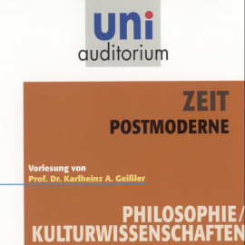 Hörbuch Zeit - Postmoderne  - Autor Karlheinz A. Geißler   - gelesen von Karlheinz A. Geißler