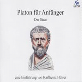 Hörbuch Platon für Anfänger - Der Staat  - Autor Karlheinz Hülser   - gelesen von Martin Umbach