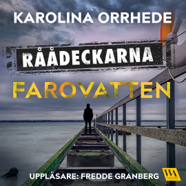 Hörbuch Farovatten  - Autor Karolina Orrhede   - gelesen von Fredde Granberg