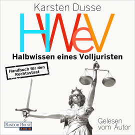 Hörbuch Halbwissen eines Volljuristen  - Autor Karsten Dusse   - gelesen von Karsten Dusse