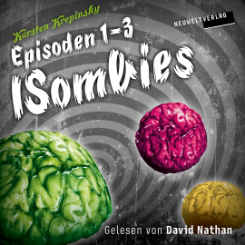 Hörbuch Die ISombies (Episoden 1-3)  - Autor Karsten Krepinsky   - gelesen von David Nathan