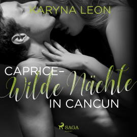 Hörbuch Caprice - Wilde Nächte in Cancun  - Autor Karyna Leon   - gelesen von Marlene Winter