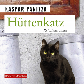 Hörbuch Hüttenkatz  - Autor Kaspar Panizza   - gelesen von Thomas Birnstiel