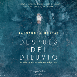 Hörbuch Después del diluvio  - Autor Kassandra Montag   - gelesen von Inmaculada Segura