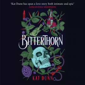 Hörbuch Bitterthorn  - Autor Kat Dunn   - gelesen von Katy Sobey