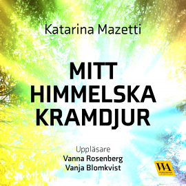 Hörbuch Mitt himmelska kramdjur  - Autor Katarina Mazetti   - gelesen von Schauspielergruppe