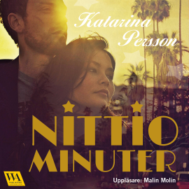 Hörbuch Nittio minuter  - Autor Katarina Persson   - gelesen von Malin Molin