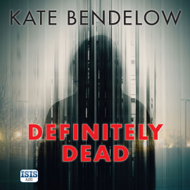 Hörbuch Definitely Dead  - Autor Kate Bendelow   - gelesen von Annabelle Indge