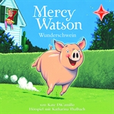 Hörbuch Mercy Watson Wunderschwein  - Autor Kate DiCamillo   - gelesen von Katharina Thalbach