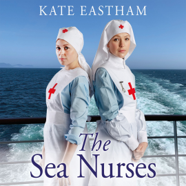 Hörbuch The Sea Nurses  - Autor Kate Eastham   - gelesen von Polly Edsell