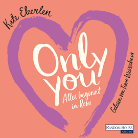 Hörbuch Only You  - Autor Kate Eberlen   - gelesen von Timo Weisschnur