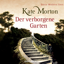 Hörbuch Der verborgene Garten  - Autor Kate Morton   - gelesen von Doris Wolters