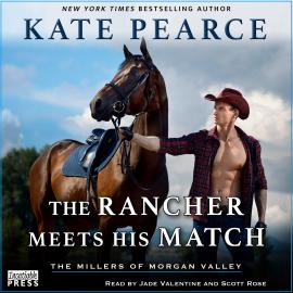 Hörbuch The Rancher Meets His Match - The Millers of Morgan Valley, Book 4 (Unabridged)  - Autor Kate Pearce   - gelesen von Schauspielergruppe