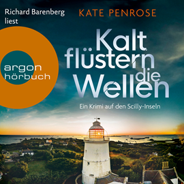 Hörbuch Kalt flüstern die Wellen - Ben Kitto ermittelt auf den Scilly-Inseln, Band 3 (Ungekürzte Lesung)  - Autor Kate Penrose   - gelesen von Richard Barenberg