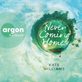 Hörbuch Never Coming Home (Ungekürzte Lesung)  - Autor Kate Williams   - gelesen von Julian Horeyseck