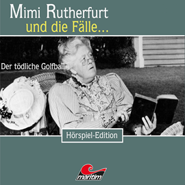 Hörbuch Der Tödliche Golfball (Mimi Rutherfurt und die Fälle... 30)  - Autor Katharina Bock-Schroeder   - gelesen von Schauspielergruppe