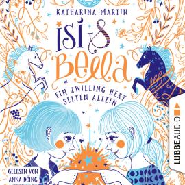 Hörbuch Isi & Bella - Ein Zwilling hext selten allein (Ungekürzt)  - Autor Katharina Martin   - gelesen von Anna Döing