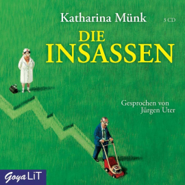 Hörbuch Die Insassen  - Autor Katharina Münk   - gelesen von Jürgen Uter