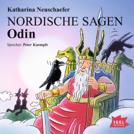 Hörbuch Nordische Sagen. Odin  - Autor Katharina Neuschaefer   - gelesen von Peter Kaempfe