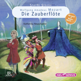 Hörbuch Starke Stücke. Wolfgang Amadeus Mozart: Die Zauberflöte  - Autor Katharina Neuschaefer   - gelesen von Schauspielergruppe