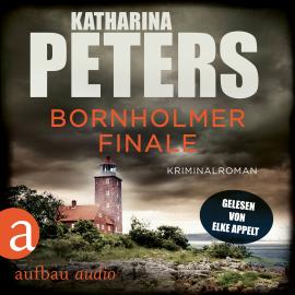 Hörbuch Bornholmer Finale - Sarah Pirohl ermittelt, Band 4 (Ungekürzt)  - Autor Katharina Peters   - gelesen von Elke Appelt